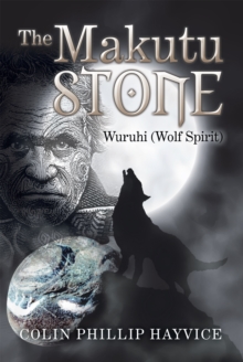 The Makutu Stone : Wuruhi (Wolf Spirit)