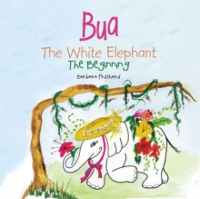 Bua the White Elephant : The Beginning