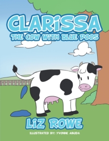 Clarissa : The Cow with Blue Poos