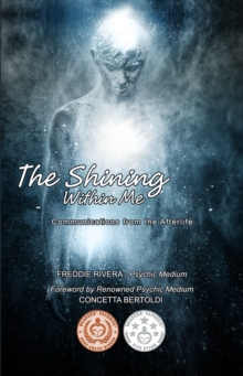 Shining Within Me: Communications from the Afterlife