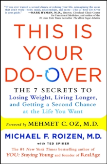 This Is Your Do-Over : The 7 Secrets to Losing Weight, Living Longer, and Getting a Second Chance at the Life You Want