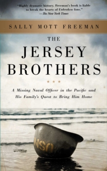 The Jersey Brothers : A Missing Naval Officer in the Pacific and His Family's Quest to Bring Him Home