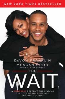 The Wait : A Powerful Practice for Finding the Love of Your Life and the Life You Love, Paperback / softback Book The Wait : A Powerful Practice for Finding the Love of Your Life and the Life You Love, Paperback / softback Book