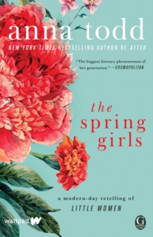 The Spring Girls : A Modern-Day Retelling of Little Women