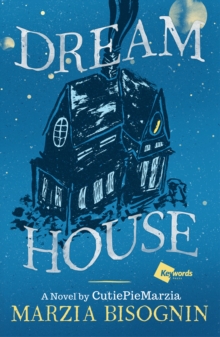 Dream House : A Novel by Cutiepiemarzia, Hardback Book Dream House : A Novel by Cutiepiemarzia, Hardback Book