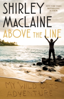 Above the Line: My Wild Oats Adventure, Hardback Book Above the Line: My Wild Oats Adventure, Hardback Book