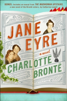 Jane Eyre : Enhanced with an Excerpt from The Madwoman Upstairs