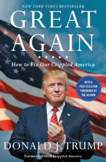Great Again : How to Fix Our Crippled America, Paperback Book Great Again : How to Fix Our Crippled America, Paperback Book
