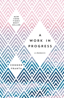 A Work in Progress: A Memoir, Hardback Book A Work in Progress: A Memoir, Hardback Book