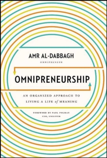 Omnipreneurship : An Organized Approach to Living A Life of Meaning