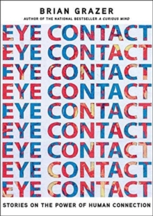 Eye Contact : The Power of Personal Connection, Hardback Book Eye Contact : The Power of Personal Connection, Hardback Book