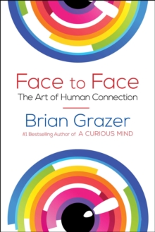 Face to Face : The Art of Human Connection