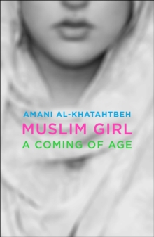 Muslim Girl : A Coming of Age, Hardback Book Muslim Girl : A Coming of Age, Hardback Book