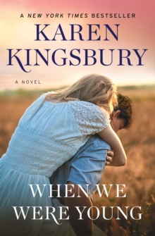 When We Were Young : A Novel