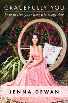 Gracefully You : Finding Beauty and Balance in the Everyday, Hardback Book Gracefully You : Finding Beauty and Balance in the Everyday, Hardback Book