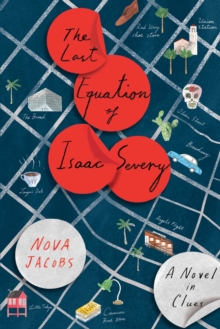 The Last Equation of Isaac Severy : A Novel in Clues, Paperback / softback Book The Last Equation of Isaac Severy : A Novel in Clues, Paperback / softback Book