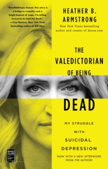 The Valedictorian of Being Dead : The True Story of Dying Ten Times to Live