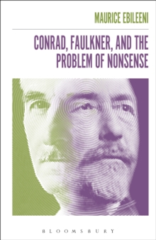 Conrad, Faulkner, and the Problem of Nonsense, Hardback Book Conrad, Faulkner, and the Problem of Nonsense, Hardback Book