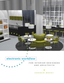 Electronic Workflow for Interior Designers & Architects