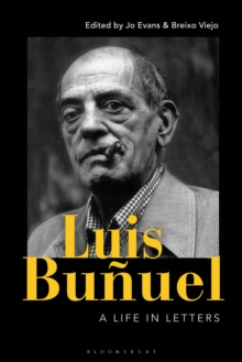 Luis Bunuel : A Life in Letters