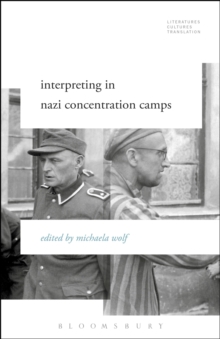 Interpreting in Nazi Concentration Camps, Hardback Book Interpreting in Nazi Concentration Camps, Hardback Book