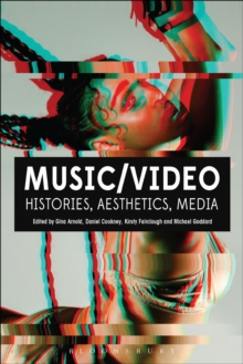 Music/Video : Histories, Aesthetics, Media