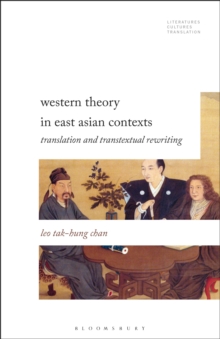 Western Theory in East Asian Contexts : Translation and Transtextual Rewriting