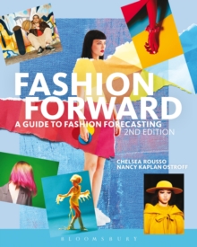 Fashion Forward : A Guide to Fashion Forecasting - with STUDIO