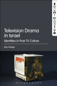 Television Drama in Israel : Identities in Post-TV Culture