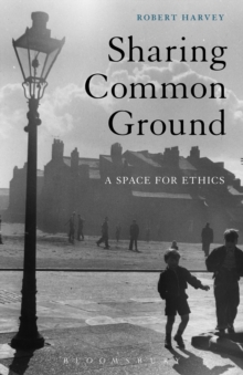 Sharing Common Ground : A Space for Ethics