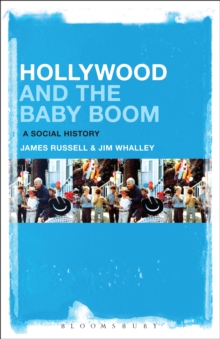 Hollywood and the Baby Boom : A Social History