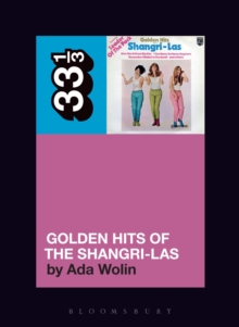 The Shangri-Las' Golden Hits of the Shangri-Las, Paperback / softback Book The Shangri-Las' Golden Hits of the Shangri-Las, Paperback / softback Book
