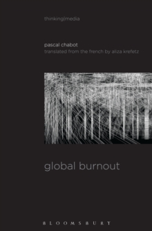 Global Burnout, Paperback / softback Book Global Burnout, Paperback / softback Book