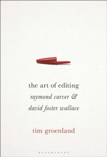 The Art of Editing : Raymond Carver and David Foster Wallace