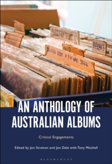 An Anthology of Australian Albums : Critical Engagements