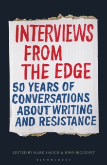 Interviews from the Edge : 50 Years of Conversations about Writing and Resistance