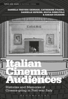 Italian Cinema Audiences : Histories and Memories of Cinema-going in Post-war Italy