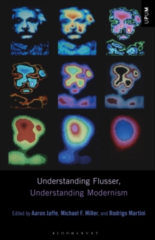 Understanding Flusser, Understanding Modernism