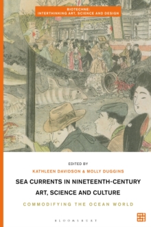 Sea Currents in Nineteenth-Century Art, Science and Culture : Commodifying the Ocean World