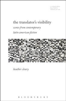 The Translators Visibility : Scenes from Contemporary Latin American Fiction