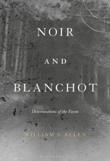 Noir and Blanchot : Deteriorations of the Event