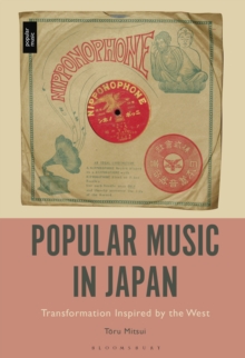 Popular Music in Japan : Transformation Inspired by the West