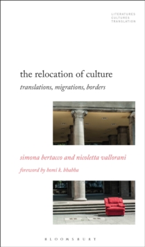 The Relocation of Culture : Translations, Migrations, Borders