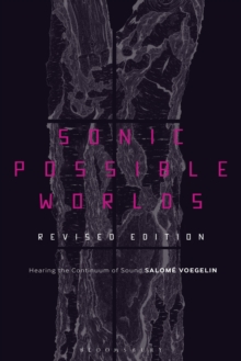 Sonic Possible Worlds, Revised Edition : Hearing the Continuum of Sound