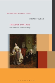 Theodor Fontane : Irony and Avowal in a Post-Truth Age