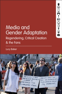 Media and Gender Adaptation : Regendering, Critical Creation and the Fans