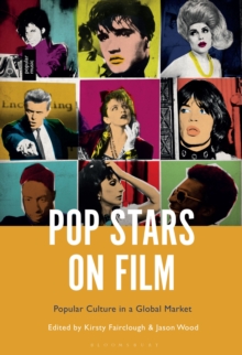 Pop Stars on Film : Popular Culture in a Global Market