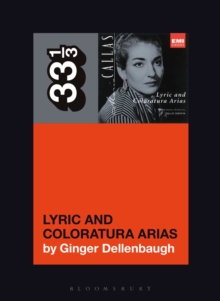 Maria Callas's Lyric and Coloratura Arias