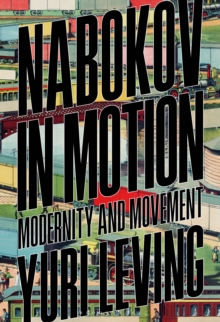 Nabokov in Motion : Modernity and Movement