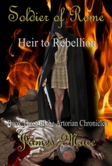 Soldier of Rome: Heir to Rebellion